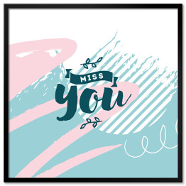 Plakat w ramie "Tęskniłem za Tobą" - typografia
