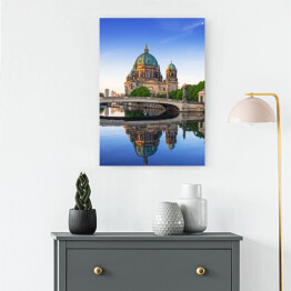 Obraz na płótnie Berlińska Katedra - odzwierciedlenie w rzece, Niemcy