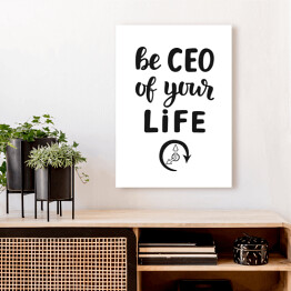 Obraz na płótnie "Bądź CEO swojego życia" - motywacyjny cytat