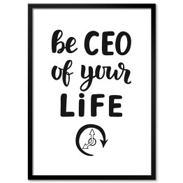 Plakat w ramie "Bądź CEO swojego życia" - motywacyjny cytat