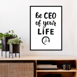 Plakat w ramie "Bądź CEO swojego życia" - motywacyjny cytat