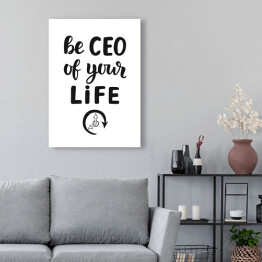 Obraz na płótnie "Bądź CEO swojego życia" - motywacyjny cytat