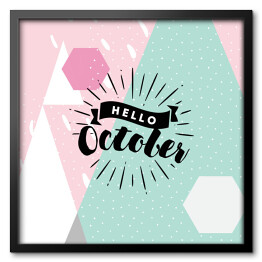 Obraz w ramie "Witaj, październiku!" - typografia na pastelowym tle