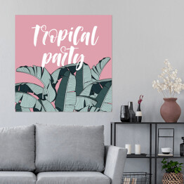 Plakat samoprzylepny "Tropikalna impreza" - napis na tle egzotycznych liści