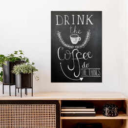 Plakat "Pij kawę, rób rzeczy" - napis na tablicy