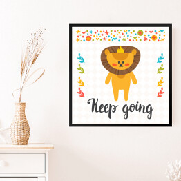 "Tak trzymaj" - inspirujący cytat z rysunkiem małego lwa
