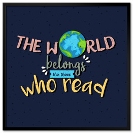 Plakat w ramie "Świat należy do tych, którzy czytają" - cytat motywacyjny