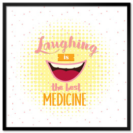 Plakat w ramie Śmiech jest najlepszym lekarstwem" - inspirujący, zabawny cytat