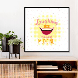 Plakat w ramie Śmiech jest najlepszym lekarstwem" - inspirujący, zabawny cytat