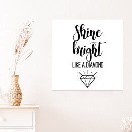 Plakat samoprzylepny "Świeć jasno jak diament" - typografia