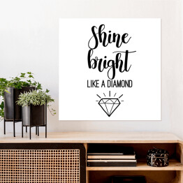 Plakat samoprzylepny "Świeć jasno jak diament" - typografia