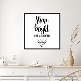 Plakat w ramie "Świeć jasno jak diament" - typografia