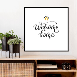 Plakat w ramie "Witaj w domu" - stylowa kaligrafia