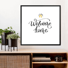 Obraz w ramie "Witaj w domu" - stylowa kaligrafia