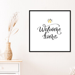 Plakat w ramie "Witaj w domu" - stylowa kaligrafia