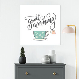 Plakat samoprzylepny Typografia "Dzień dobry" z rysunkiem filiżanki herbaty