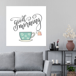 Plakat samoprzylepny Typografia "Dzień dobry" z rysunkiem filiżanki herbaty