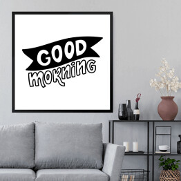 Obraz w ramie "Dzień dobry" - motywacyjny tekst