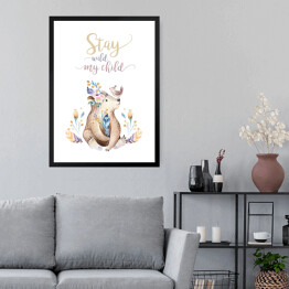 Obraz w ramie "Stay wild my child" - typografia z misiem