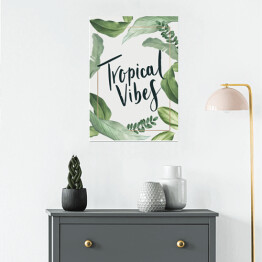 Plakat "Tropical vibes" - typografia z jasnymi egzotycznymi liśćmi
