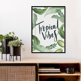 Plakat w ramie "Tropical vibes" - typografia z jasnymi egzotycznymi liśćmi