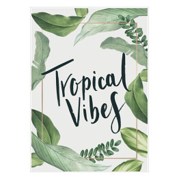 Plakat samoprzylepny "Tropical vibes" - typografia z jasnymi egzotycznymi liśćmi