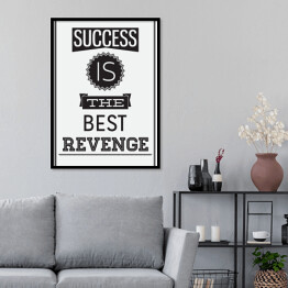 Plakat w ramie "Sukces jest najlepszą zemstą" - cytat motywacyjny