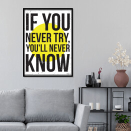 "Jeśli nigdy nie spróbujesz, nigdy się nie dowiesz" - typografia na biało żółtym tle