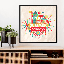 Obraz w ramie "Ciesz się wakacjami" - typografia na barwnym tle