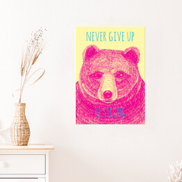 "Nigdy się nie poddawaj, bądź silny" - typografia z różowym niedźwiedziem