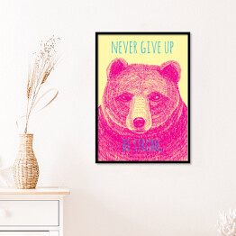 Plakat w ramie "Nigdy się nie poddawaj, bądź silny" - typografia z różowym niedźwiedziem
