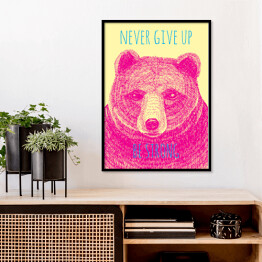 Plakat w ramie "Nigdy się nie poddawaj, bądź silny" - typografia z różowym niedźwiedziem