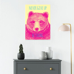 Plakat "Nigdy się nie poddawaj, bądź silny" - typografia z różowym niedźwiedziem