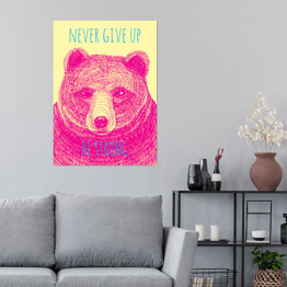 Plakat "Nigdy się nie poddawaj, bądź silny" - typografia z różowym niedźwiedziem