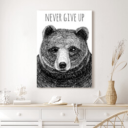 Obraz na płótnie "Nigdy się nie poddawaj, bądź silny" - typografia z czarnym niedźwiedziem