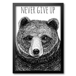 Obraz w ramie "Nigdy się nie poddawaj, bądź silny" - typografia z czarnym niedźwiedziem