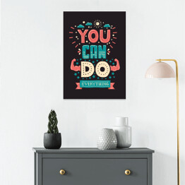 Plakat samoprzylepny Ilustracja z frazą "Możesz wszystko"