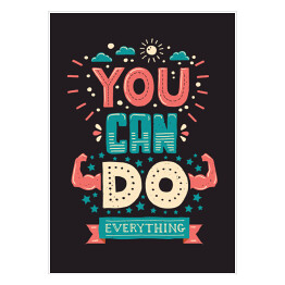Plakat samoprzylepny Ilustracja z frazą "Możesz wszystko"