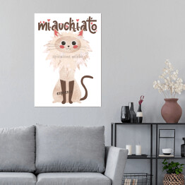 Plakat Kawa z kotem - miauchiato