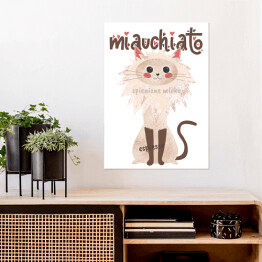Plakat Kawa z kotem - miauchiato