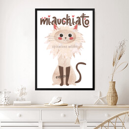 Obraz w ramie Kawa z kotem - miauchiato