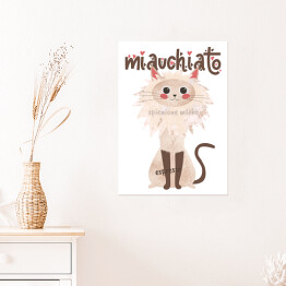 Plakat samoprzylepny Kawa z kotem - miauchiato