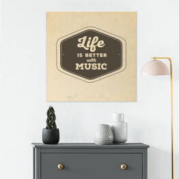 Plakat samoprzylepny "Life is better with the music" - typografia