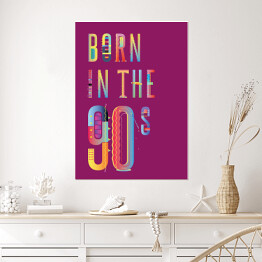 Plakat "Born in the 90s" - typografia - ultrafiolet