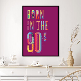 Plakat w ramie "Born in the 90s" - typografia - ultrafiolet