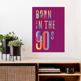 Plakat "Born in the 90s" - typografia - ultrafiolet