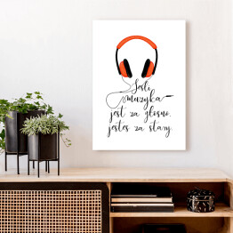 Obraz na płótnie Typografia - "Jeśli muzyka jest za głośno jesteś za stary"