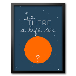 Obraz w ramie Ilustracja - Is there a life...? - Bowie