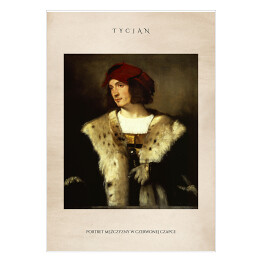 Plakat samoprzylepny Tycjan "Portret mężczyzny w czerwonej czapce" - reprodukcja z napisem. Plakat z passe partout