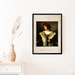 Obraz w ramie Tycjan "Portret mężczyzny w czerwonej czapce" - reprodukcja z napisem. Plakat z passe partout